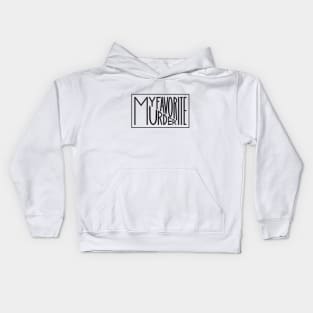 My Favorite Murder Typography Kids Hoodie